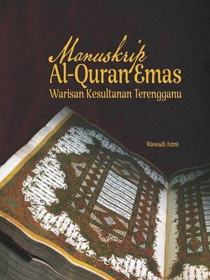 cover image of Manuskrip Al-Quran Emas Warisan Kesultanan Terengganu